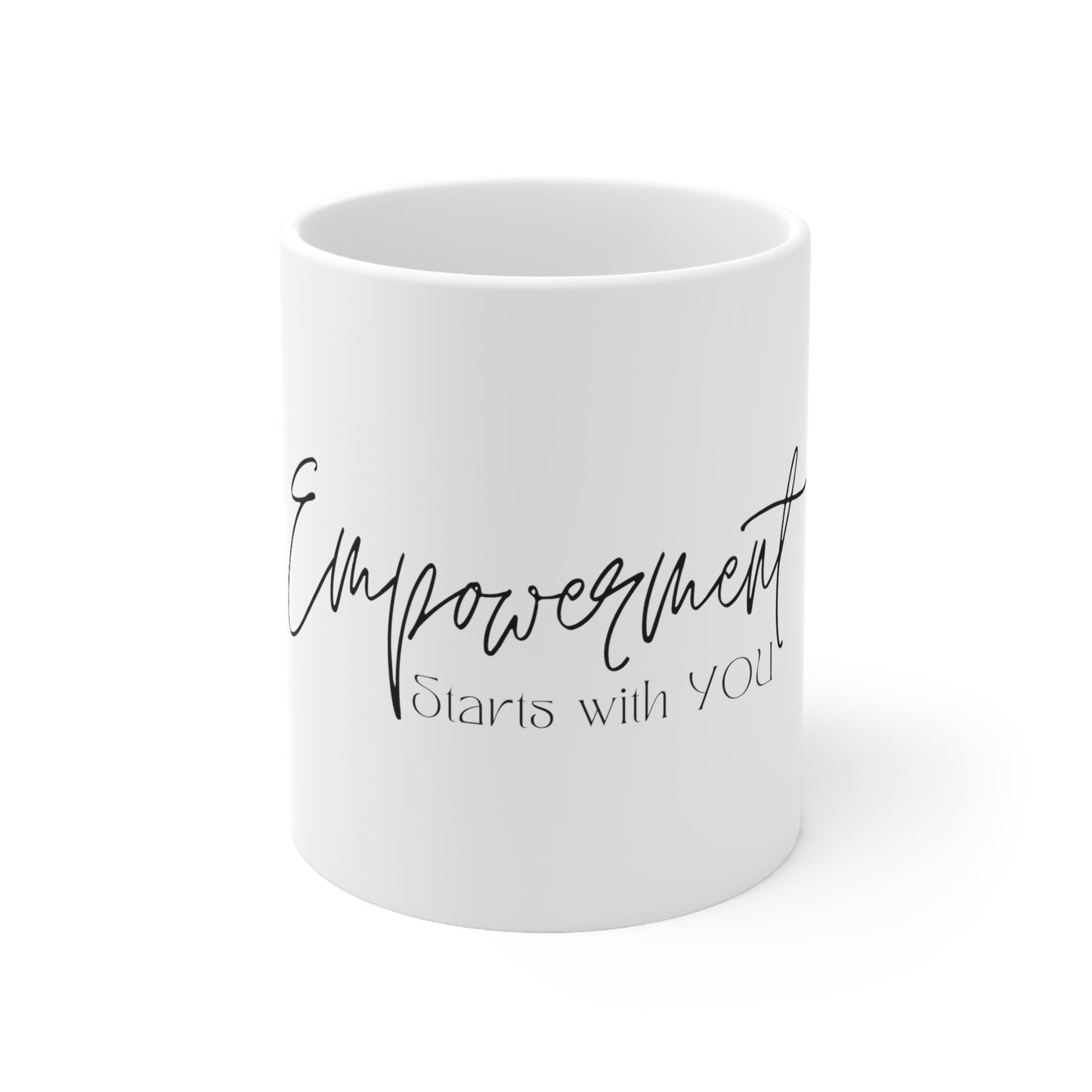 Empowerment Starts with YOU Ceramic Mug, 11oz