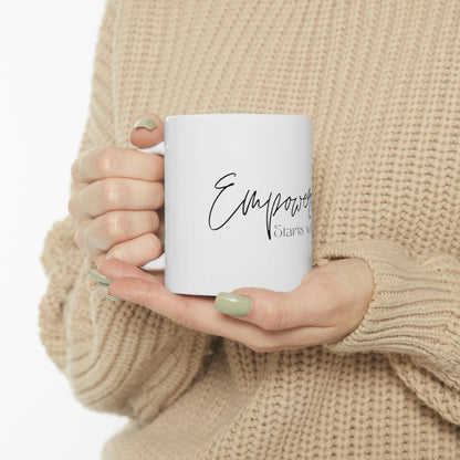 Empowerment Starts with YOU Ceramic Mug, 11oz
